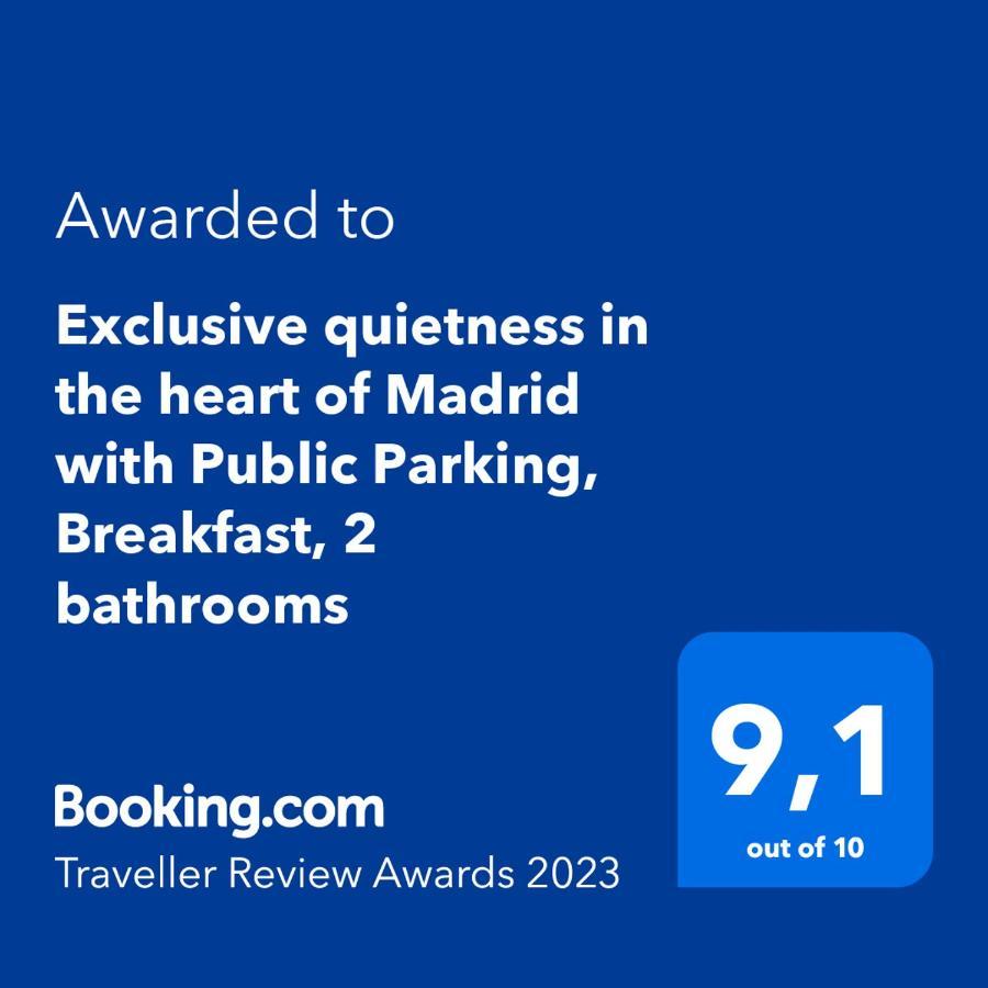 Exclusive Quietness In The Heart Of Madrid With Public Parking, Breakfast, 2 Bathrooms מראה חיצוני תמונה